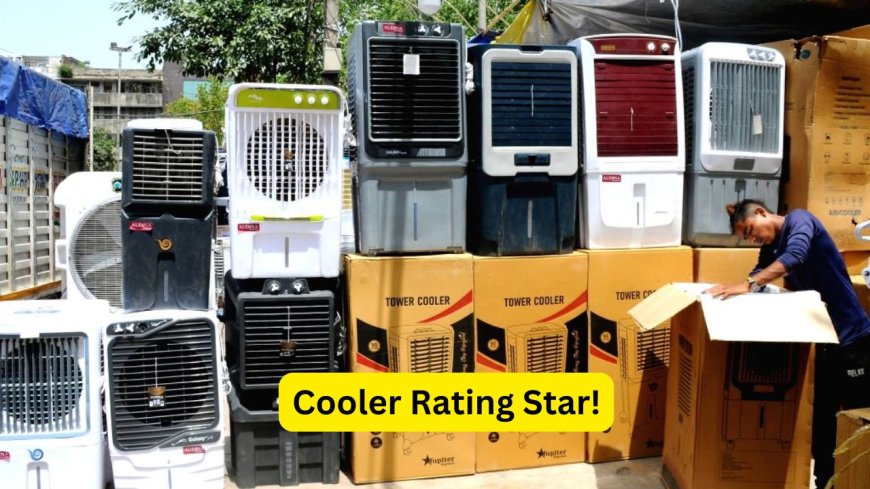 How to Check Cooler Rating Stars: Check Cooler Rating Like AC, It Will Help Save Electricity Bill