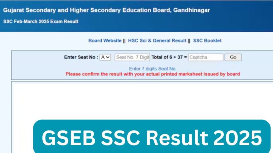 GSEB 10th Result 2025 Out Now! How to Check Gujarat Board 10th Result, Direct Link Available Here