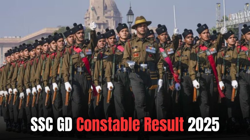 SSC GD Constable Result 2025: When Will the Constable Recruitment Result Be Released, Download Your Scorecard at ssc.gov.in