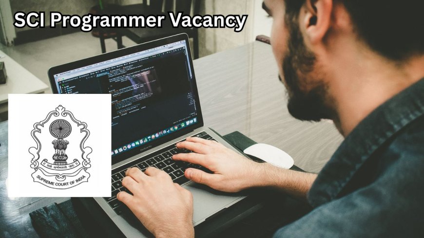 Supreme Court Announces Recruitment for Programmer Posts, Apply Online Quickly
