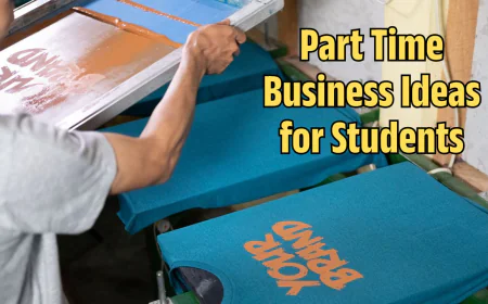 Best Part Time Business Ideas for Students in 2025-26