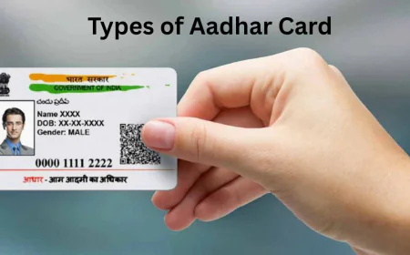 Types of Aadhaar Card: Know Their Correct Uses