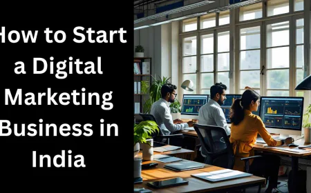 Digital Marketing Business Guide: How to Start a Digital Marketing Business from Scratch? Here is a Short Guide