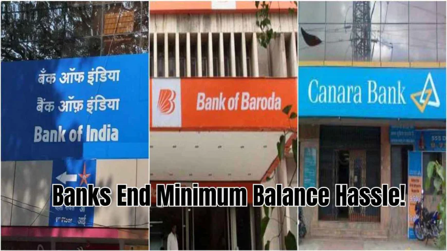 Minimum Balance Waiver: Banks End Minimum Balance Hassle!