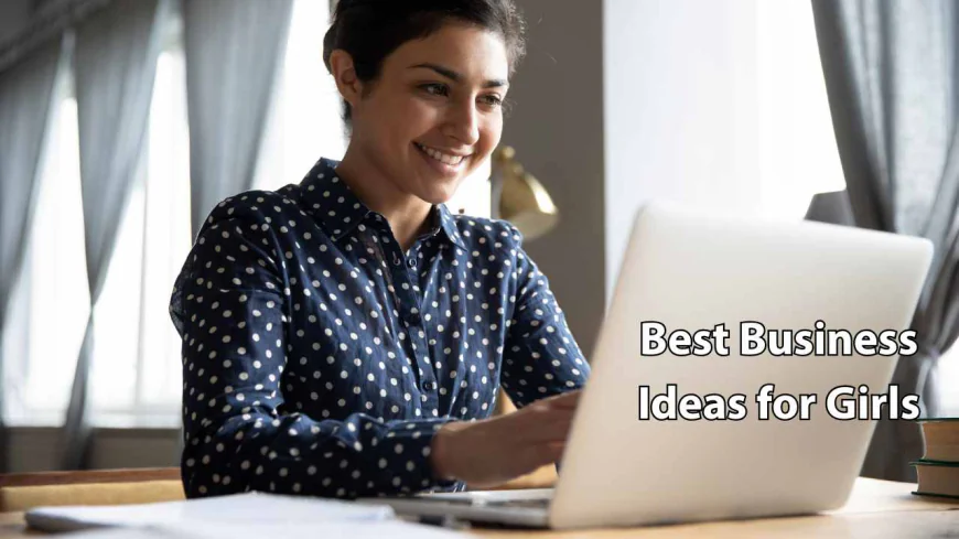 Best Business Ideas for Unmarried Girls in 2025