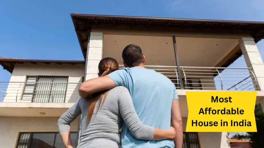 Most Affordable Houses in India: Where to Find the Cheapest Homes, Check Prices