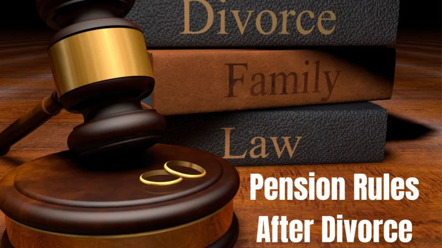 Pension Rules After Divorce: Two Marriages, Both Ended in Divorce, Which Wife Gets Husband's Pension