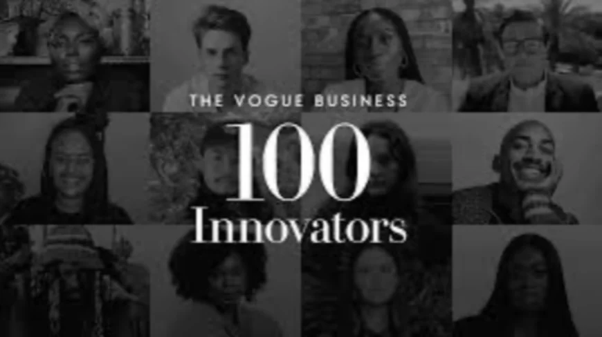 Vogue Business 100 Innovators: Redefining the Future of Luxury