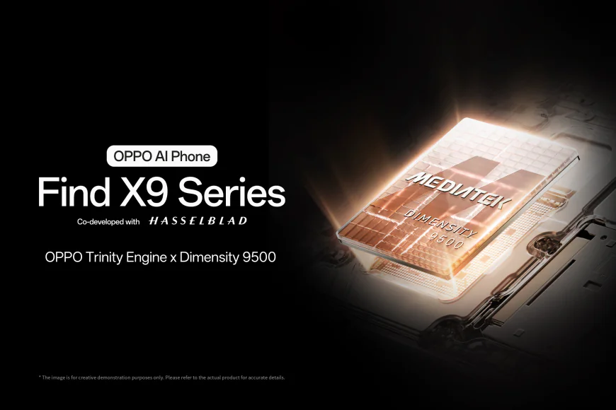 Oppo Unveils Dimensity 9500-Powered Find X9 Series: Reinventing Flagships from the Core