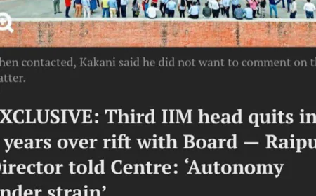 Third IIM head quits in 5 years over rift with Board — Raipur Director told Centre: ‘Autonomy under strain’