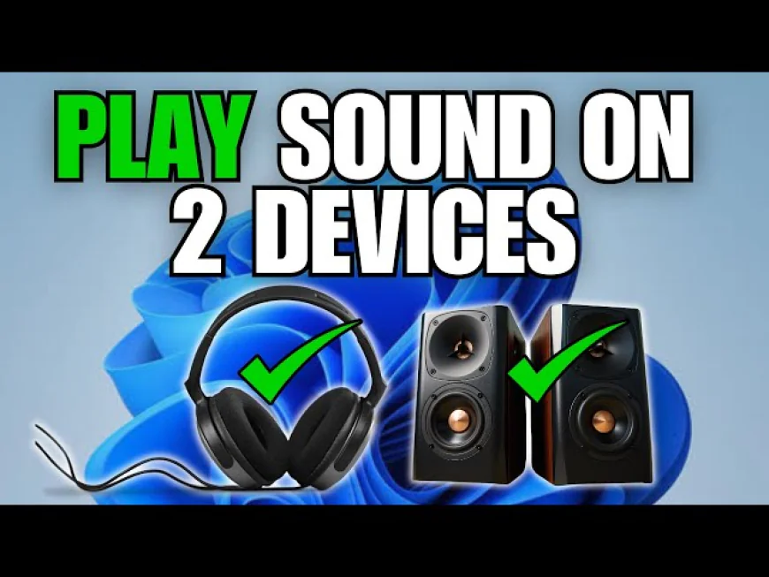 Double the Sound: Windows 11’s New Shared Audio Feature Lets You Connect Two Bluetooth Devices at Once