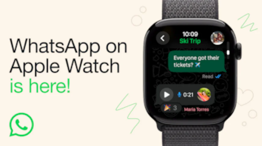 Wrist Revolution: WhatsApp Finally Lands on the Apple Watch