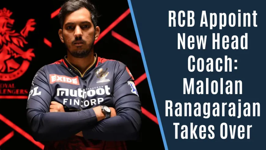 New Era for RCB Women: Malolan Rangarajan Takes the Helm as Head Coach
