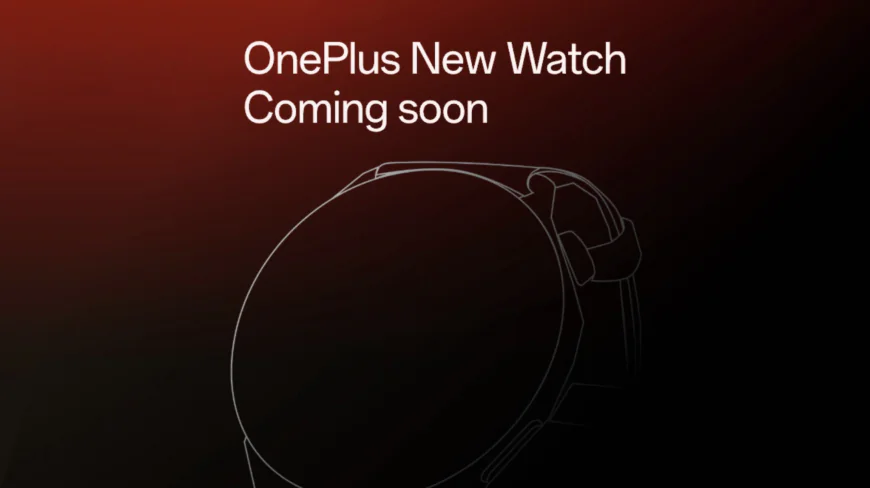 OnePlus Hints at New Watch Launch Alongside Global Debut of OnePlus 15R