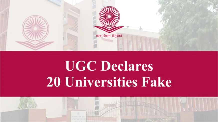 UGC Warns Against Three Fake Universities In Delhi Karnataka And Maharashtra